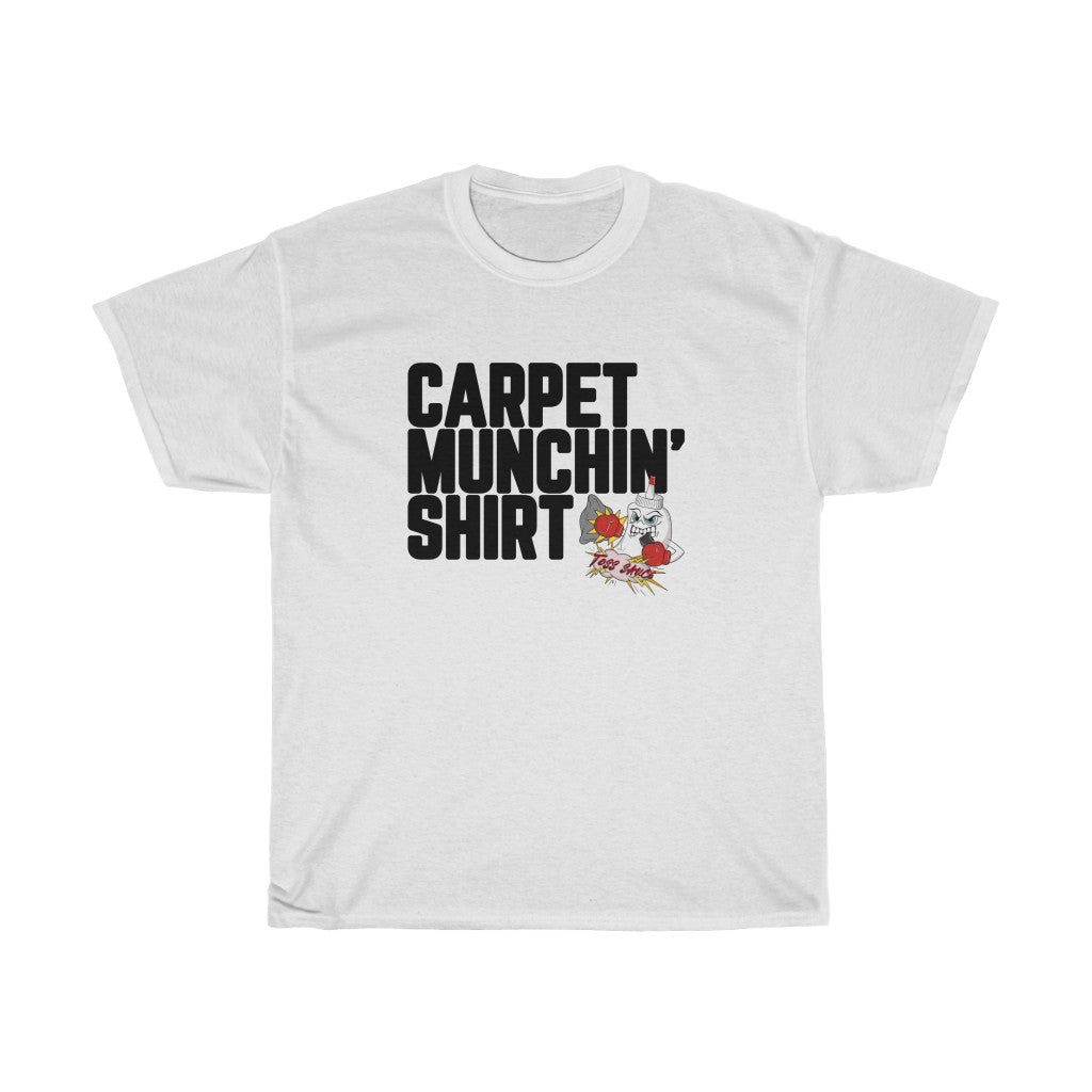 Carpet Munchin' Tshirt--UNISEX--Extended Sizes (3XL-5XL)
